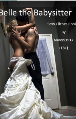 Belle the Babysitter: Sexy Cliches Book 1