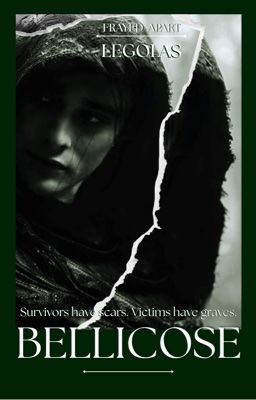 Bellicose || Legolas