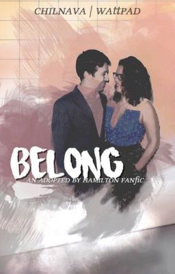 Belong - an adopted by Hamilton fanfic [Hamilton]