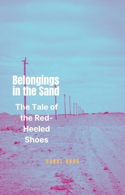 Belongings in the Sand. The Tale of the Red-Heeled Shoes