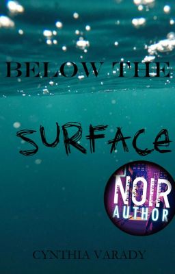 Below the Surface: a short story