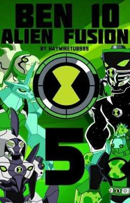 Ben 10 Alien Fusion (Part 5)