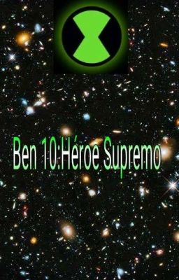 Ben 10:Héroe Supremo