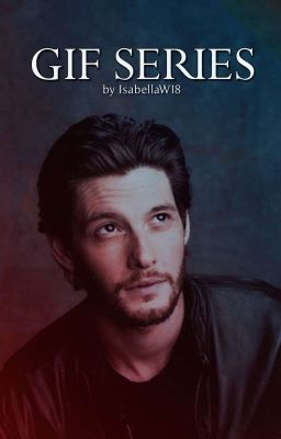 Ben Barnes||GIF Series