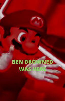 BEN DROWNED WAS HERE