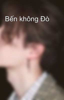 Bến không Đò