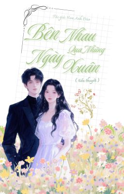 Bên nhau qua những ngày xuân