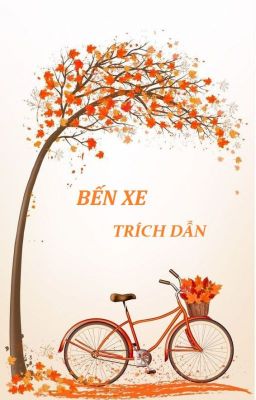 Bến Xe - Trích dẫn