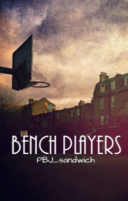 Bench Players (ON HIATUS) 