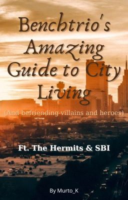 Benchtrio's Amazing Guide to City Living | Ft. The Hermits & SBI