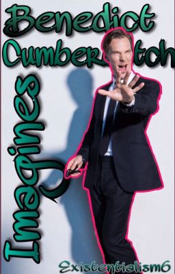 Bendict Cumberbatch Imagines