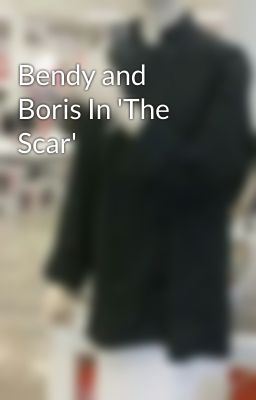 Bendy and Boris In 'The Scar'