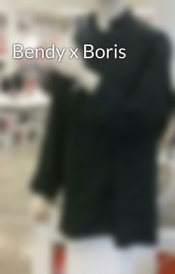 Bendy x Boris