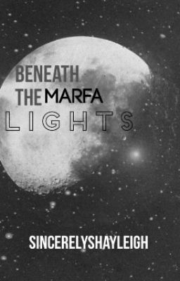 Beneath The Marfa Lights