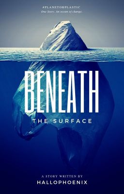 Beneath The Surface- A #PlanetOrPlastic Short Story