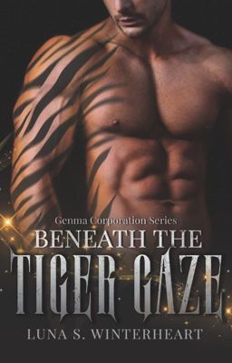 Beneath The Tiger Gaze - #3 Genma Corporation Series