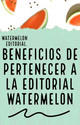 Beneficios de estar en la Editorial Watermelon 