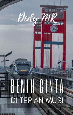 Benih Cinta Di Tepian Musi