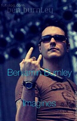 Benjamin Burnley Imagines