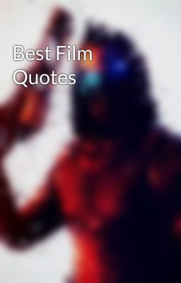 Best Film Quotes