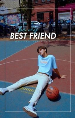 Best Friend  ✓ 