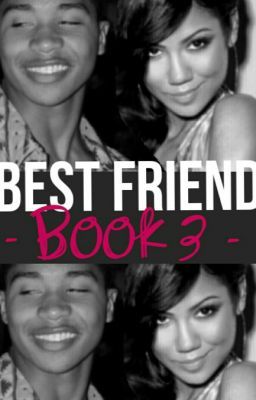 Best Friend. (Book 3)