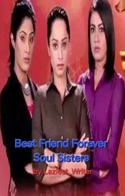 BEST FRIEND FOREVER - SOUL SISTERS