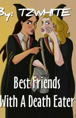 Best Friends With A Death Eater