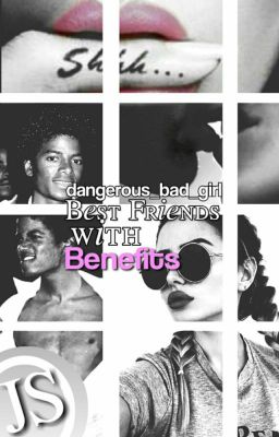 Best Friends With Benefits (Michael Jackson Fanfiction)