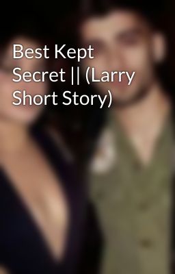 Best Kept Secret || (Larry Short Story)