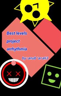 Best levels Project Arrhythmia