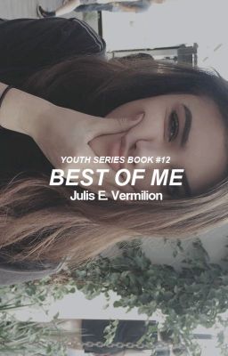 Best of Me - Sequel di Group Chat [Youth Series ~ Book #12]