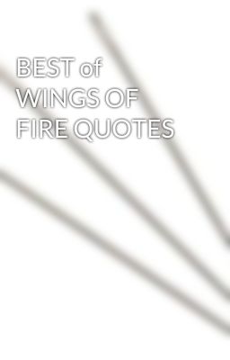 BEST of WINGS OF FIRE QUOTES