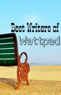 Best Writers of wattpad!!