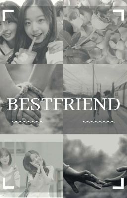 Bestfriend   || One-shot  (Annyeongz)