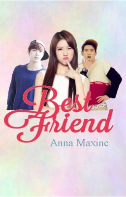 Bestfriends (On Hold/Re-Writing)