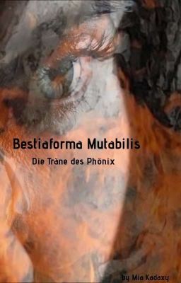 Bestiaforma mutabilis - Die Träne des Phönix