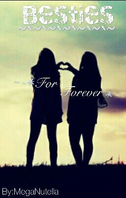 Besties For Forever✔