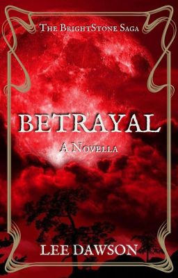 Betrayal - A BrightStone Saga Novella