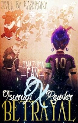 Betrayal Tsurugi x Reader