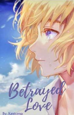 BETRAYED LOVE