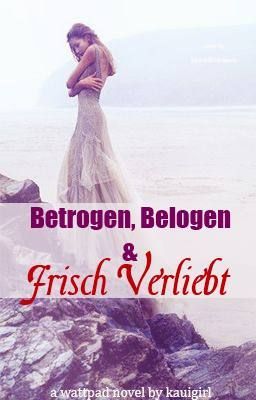 Betrogen, Belogen & Frisch Verliebt (Übersetzung)