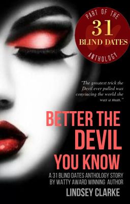 Better The Devil You Know: Blind Date 7 of 31 - A Blind Date Anthology Story