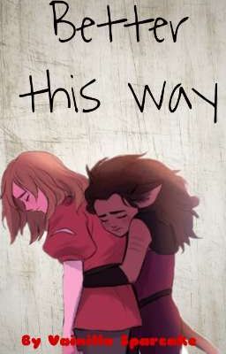 Better This Way||°Catradora One-shot°