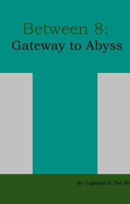 Between 8: Gateway to Abyss