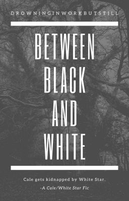 Between Black and White