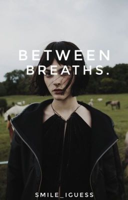 Between Breaths