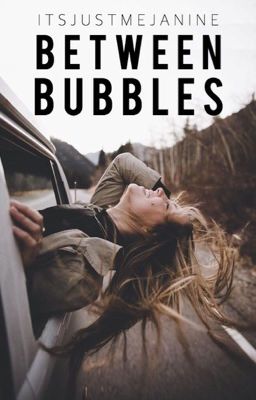 Between Bubbles | #wattys2017