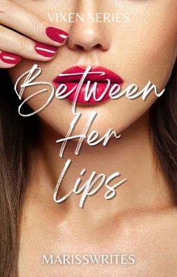 Between Her Lips