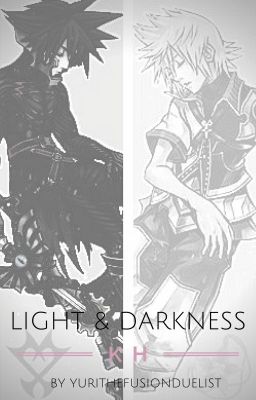 between light & darkness ✰ kingdom hearts